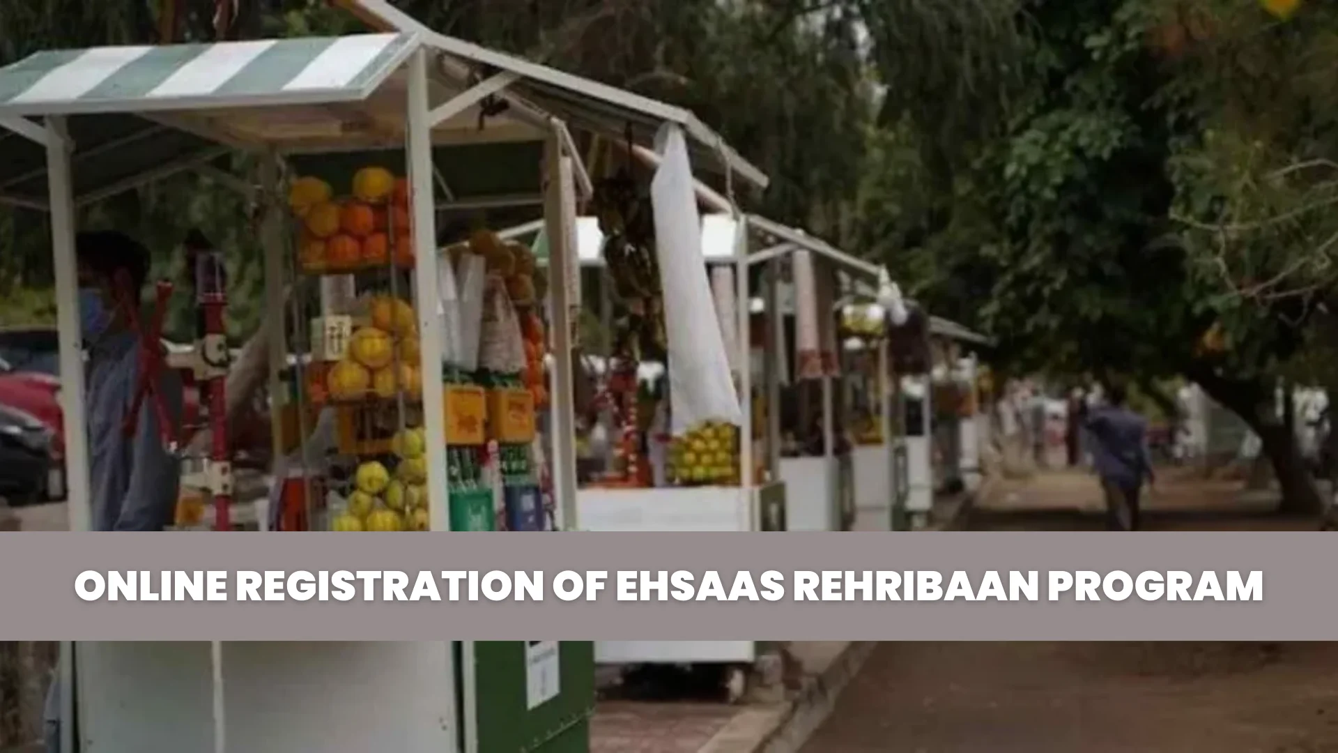 Online Registration of Ehsaas Rehribaan Program